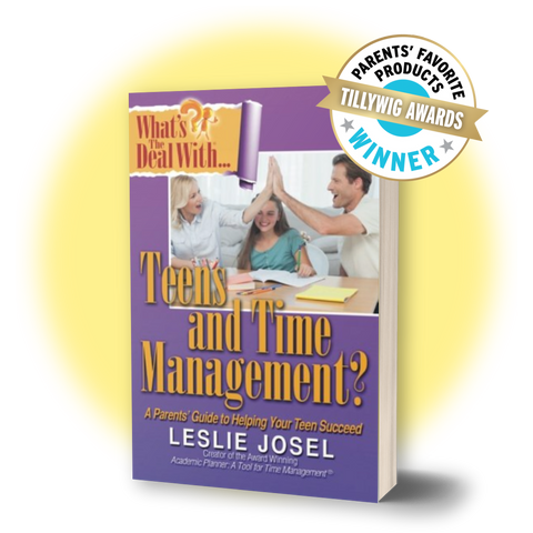 What's the Deal With Teens and Time Management: A Parent's Guide to Helping Your Teen Succeed